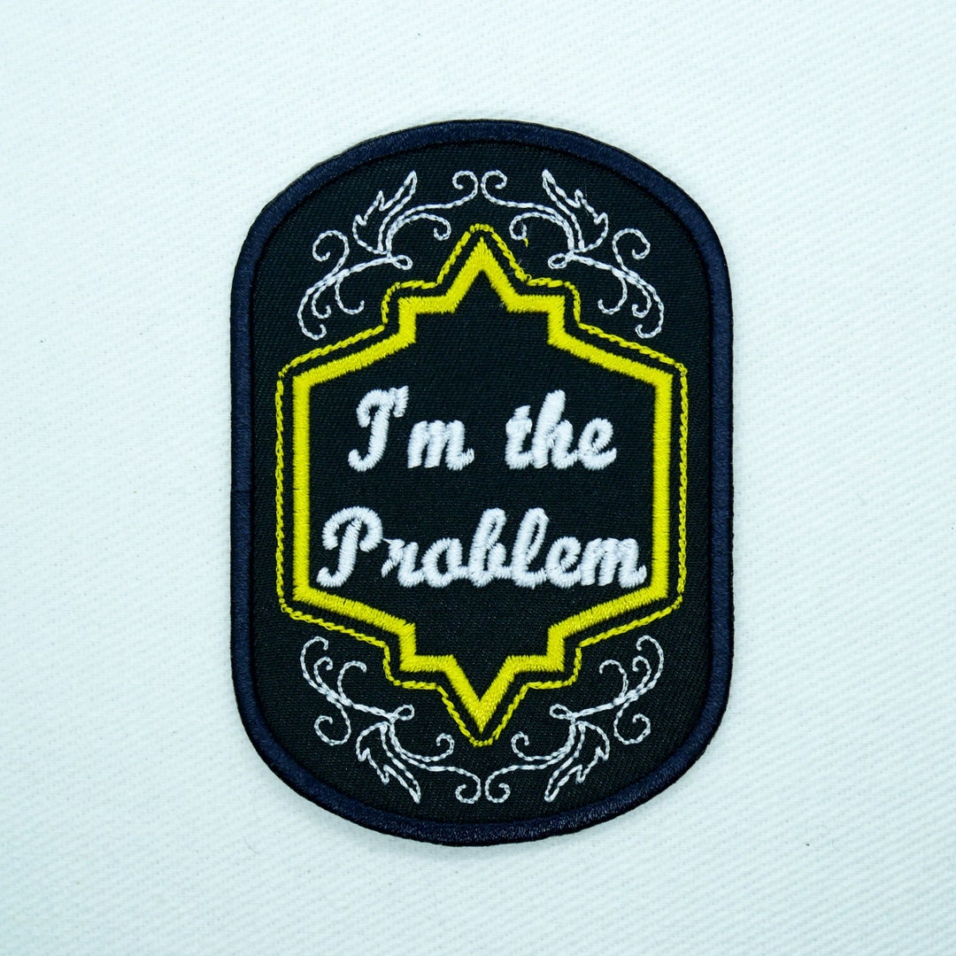 I'm the Problem Iron on Patch - Etsy