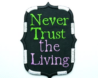 Beetlejuice Never Trust the Living Movie Embroidered Iron on Patch