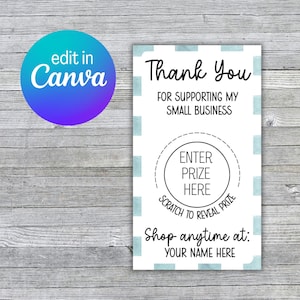 May include: A white card with a blue and white checkered border. The card says "Thank You" and "For Supporting My Small Business." It includes a scratch-off area that says "Enter Prize Here" and "Scratch to Reveal Prize." The card also says "Shop anytime at: YOUR NAME HERE."