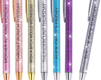 May include: Set of seven glitter pens with different colored glitter and a black ink tip. Each pen has a different day of the week written on it with a humorous phrase. The pens are pink, rose gold, gold, silver, blue, purple, and silver.