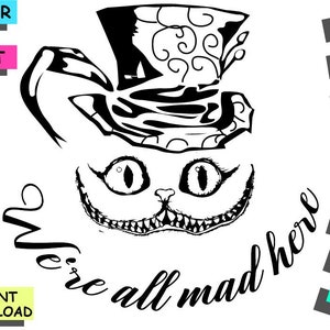 we're all mad here Svg,Cat with Hat Svg Alice Svg.Alice and Cat svg,SVG for Cricut, Cat Silhouette Cat in Hat svg, cat svg