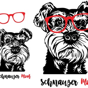 May include: Black and white illustration of a miniature schnauzer wearing red glasses. The text "Schnauzer Mom" is written below the image.