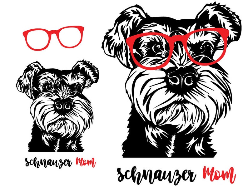 May include: Black and white illustration of a miniature schnauzer wearing red glasses. The text "Schnauzer Mom" is written below the image.