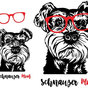 May include: Black and white illustration of a miniature schnauzer wearing red glasses. The text "Schnauzer Mom" is written below the image.