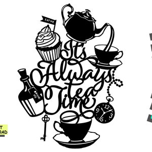 È sempre l'ora del tè in formato SVG, Festa dell'ora del tè, Festa in formato SVG, Mad in formato SVG, Coniglio in formato SVG, Orologio in formato SVG, Silhouette, SVG, Racconto terra in formato SVG, tè in formato SVG, cricut, Mad, SVG
