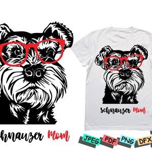 May include: Black and white illustration of a Schnauzer dog wearing red glasses. The text "Schnauzer Mom" is written below the dog. The image is available in JPEG, PDF, PNG, DFX, and SVG formats.