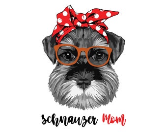 May include: A black and white illustration of a miniature schnauzer wearing red and white polka dot bandana and orange glasses. The text "Schnauzer Mom" is written below the dog.