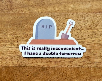 Funny Grave I Work A Double Matte Vinyl Sticker — Dark Humor Decal for Laptop, Water Bottle, Work Gag Gift, Hard Hat Sticker