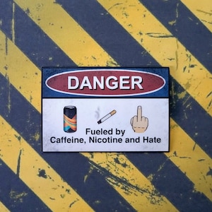 Fueled by Caffeine, Nicotine and Hate Die Cut Matte Vinyl Sticker, work humor, hard hat sticker, construction, by Artsy not Craftsy