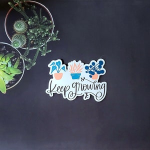 Keep Growing Vinyl Die Cut Vinyl Sticker, Motivational, Inspirational, Self Love, made by Artsy not Craftsy