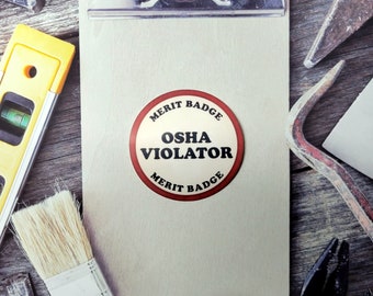 Osha Violator Merit Badge Vinyl Sticker, waterproof, hard hat sticker, construction, blue collar humor, funny job site, by Artsy not Craftsy