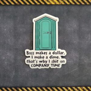 Boss Makes A Dollar I Make A Dime Die Cut Vinyl Sticker, Waterproof, Construction Work, Blue Collar, Work Humor, made by Artsy not Craftsy