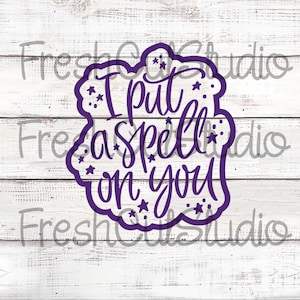 I put a spell on you Cutter with Matching Stencil Option
