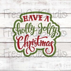 Holly Jolly Christmas Cutter with Matching Stencil Option
