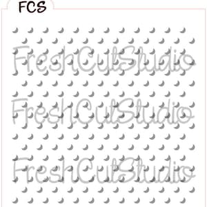 May include: A white stencil with a repeating pattern of gray crescent moons. The text "FreshCutStudio" is overlaid on the design in a script font. The letters "FCS" are in the upper left corner.