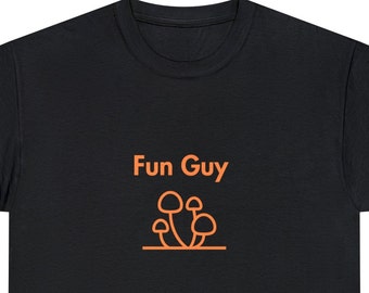 Tshirt Funny Fungi Fun Guy tshirt Funny tee unisex tshirt funny tee Gift for boyfriend gift for husband Gift for brother (USA customers)
