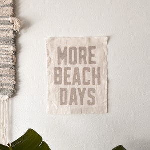 Mais dias de praia pendurados na parede, banner de parede em tela, bandeira em tela
