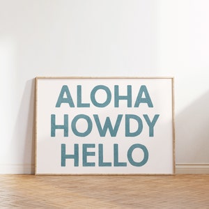Aloha Howdy Hello Print, Digital Download