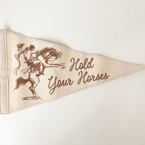 Hold Your Horses Pennant – Vintage Cowboy Canvas Banner, Rustic Farmhouse Wall Art