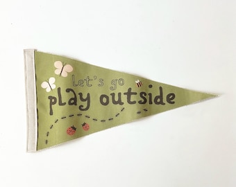 Let’s Go Play Outside Pennant