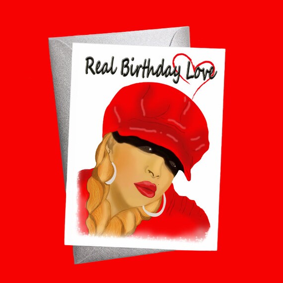 Real Birthday Love Mary J Blige Card Mary J Blige Mary J Etsy Real Birthday Love Mary J Blige Card Mary J Blige Mary J Etsy