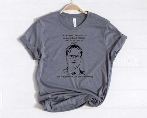The Office Dwight Schrute T Shirt Idiot T Shirt Funny T | Etsy
