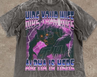 Funny Werewolf Meme T-Shirt | Retro Hide Your Wife Alpha Male Shirt | Sarcastic Graphic Tee | Wolf Ironic Tee | Edgy Shirt | Offensive Shirt
