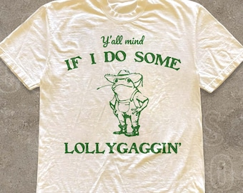 Funny Frog Cowboy Shirt, Country Saying T-Shirt, Lollygaggin Western Graphic Tee, Cottagecore Clothing, Farmer Toad Graphic Cotton Tee