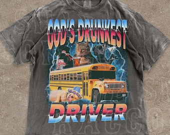 Cursed Shirt, Oddly Specific Adult Tee, God's Drunkest Driver Meme T-Shirt, Humorous Cat Dog School Bus Top, Unhinged Retro Shirt Gag Gift
