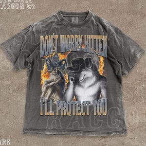 Cursed Wolf Shirt, I'll Protect You Kitten Faded Tee, Funny Wolf Shirt for Men, Edgy Meme T-shirt, Sarcastic Top, Gag Gift for Him