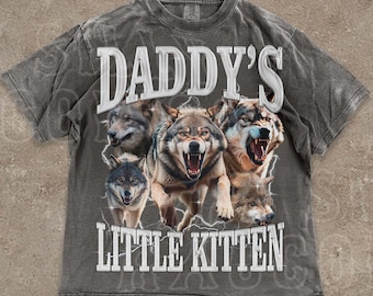 Daddys Little Kitten Distressed Shirt Funny Wolf T-shirt Sarcastic Meme Tee for Women