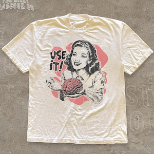 Sarcastic Vintage Unisex Shirt, Use Your Brain Aesthetic Tee, Funny Retro 50s Style Ad Parody Shirt, Sarcastic Quote, Gift for Thinkers