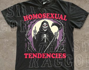 Funny Gay Pride Shirt, Homosexual Tendencies Tee, Edgy Grim Reaper Meme T-shirt, Spooky Season, Lesbian Queer Gift, Goth Alt Clothing