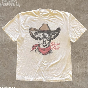 Retro cowboy hondenshirt, chihuahua Raise Hell ironisch T-shirt, Ranch Esthetic Graphic T-shirt, vintage westernstijl, Sassy Dog cadeau moeder vader