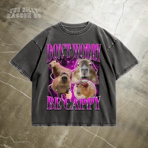 Capybara Retro 90s Shirt, Don&#39;t Worry Be Cappy, Funny Meme Tee, Retro Bootleg Graphic T-Shirt, Animal Lover Gift, Weirdcore Unisex Clothing