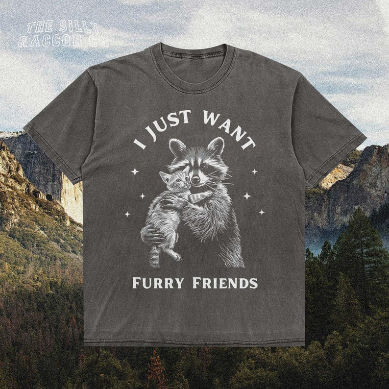 a t - shirt that says i just want furry friends