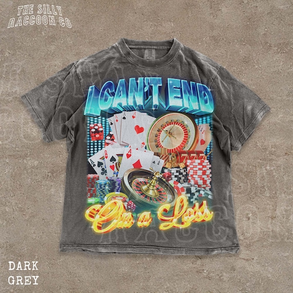 Funny Gambling Shirt I Can’t End On A Loss Retro Casino Tee Vegas Trip Gift
