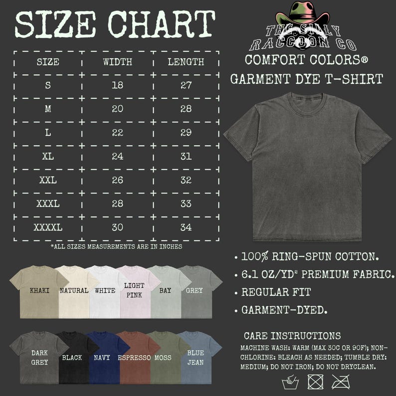 The image is a size chart for a garment dye t-shirt from the RACCOON COLORS Co. It provides measurements for different sizes, including S, M, L, XL, XXL, and XXXL, along with corresponding comfort colors. The chart also includes a list of color options and care instructions for the garment dye t-shirt.