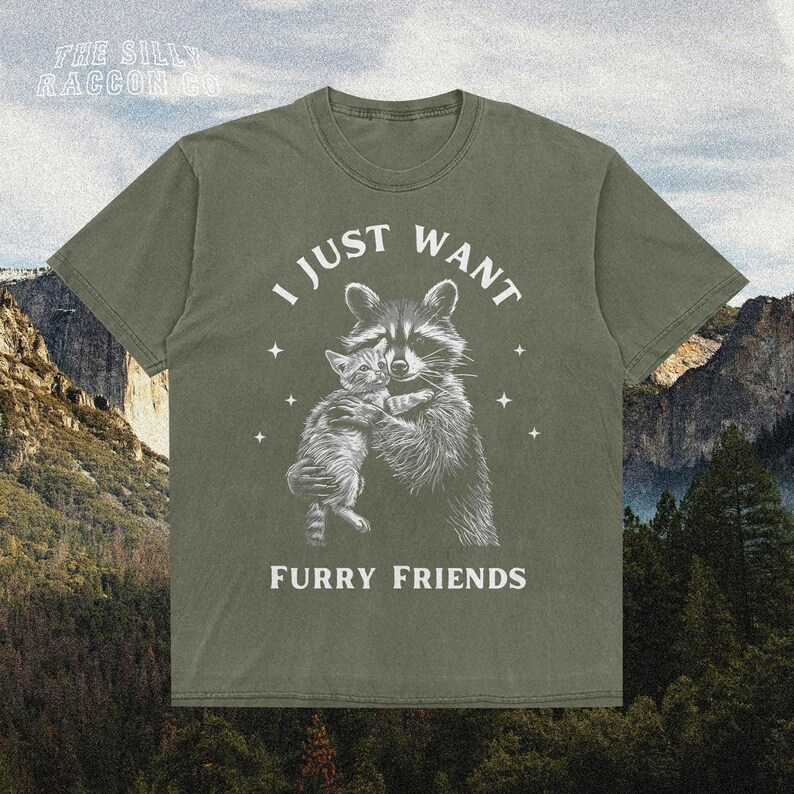 a t - shirt that says i just want furry friends