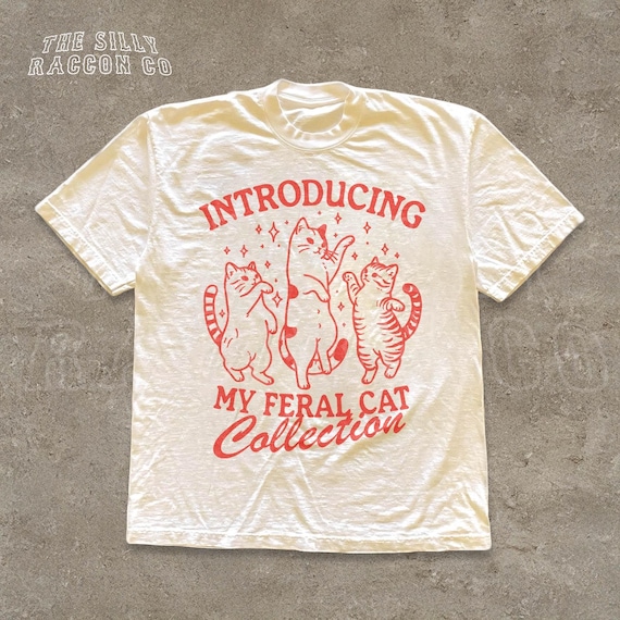 Feral Cat Collection T-Shirt |  Funny Cat Graphic Tee | Vintage Feral Cat Rescue Shirt | Perfect Gift for Cat Lovers