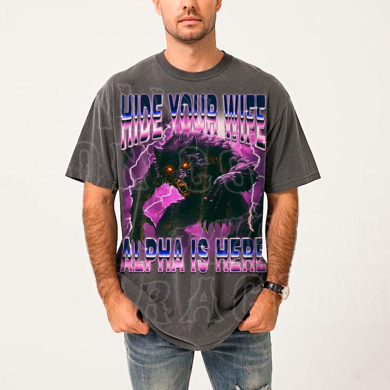 Funny Werewolf Meme T-shirt | Retro Hide Your Wife Alpha Male Shirt ...