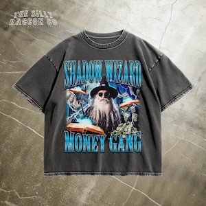 Shadow Wizard Money Gang Unisex Shirt, Funny Meme T-Shirt, Vintage Bootleg Rap Tee Style, Ironic Fantasy Humor Top, Hip Hop Wizard Gift