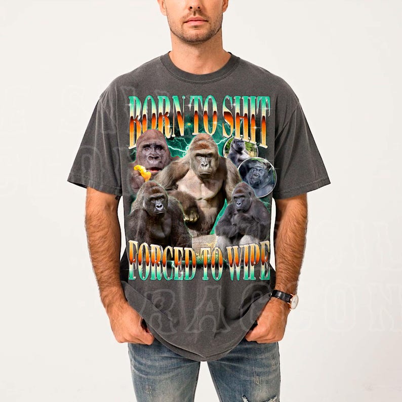 A man wearing a t-shirt with a graphic design featuring multiple images of gorillas and the text "Born to shit forced to wipe".