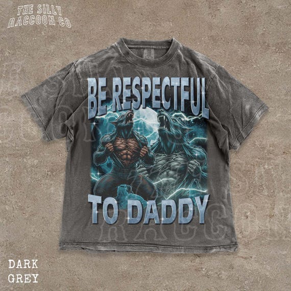 Funny Werewolf Shirt Respectful To Daddy Graphic Vintage Meme Tee