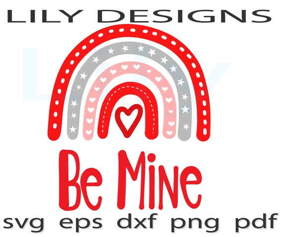svg dxf png Valentines Day Rainbow svg Be Mine svg Download Rainbow of ...