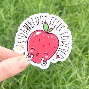 Strawberry Feels Forever Vinyl Sticker | Kawaii Holographic Decal
