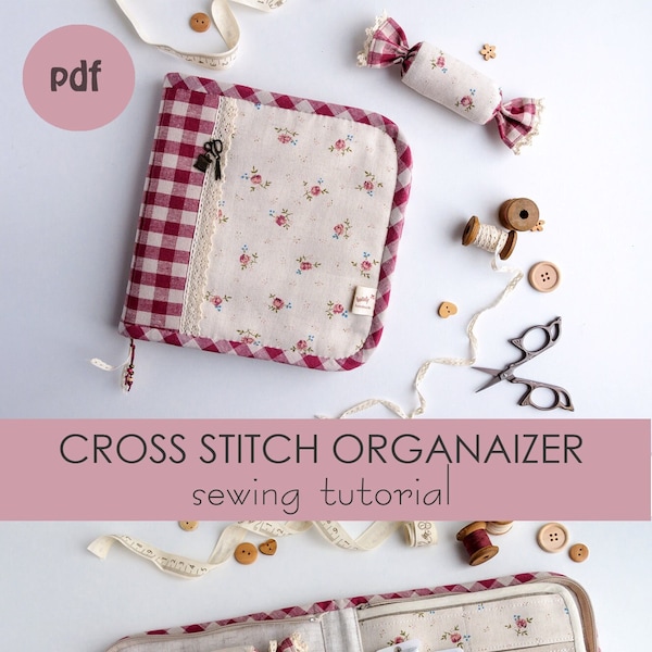 Sewing tutorial Organizer for cross stitching Needlework project bag PDF DIY