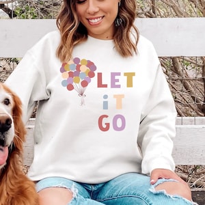 Sudadera Let It Go, Crewneck de Salud Mental, Suéter Zen, Sudadera de Yoga, Crewneck Espiritual, Sudadera de Talla Grande, Suéter de Meditación