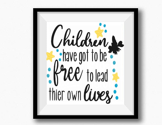 Download Free Children Have Got To Be Free To Lead Their Own Lives Svg Etsy SVG Cut Files