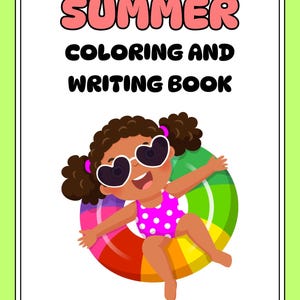 May include: A children's coloring and writing book with a green border. The cover features the word "SUMMER" in pink bubble letters, and a cartoon girl wearing heart-shaped sunglasses and a polka-dot swimsuit, floating on a rainbow inner tube.